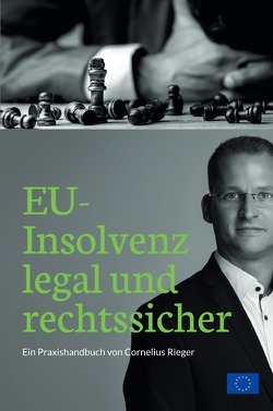 EU Insolvenz legal und rechtssicher von Rieger,  Cornelius