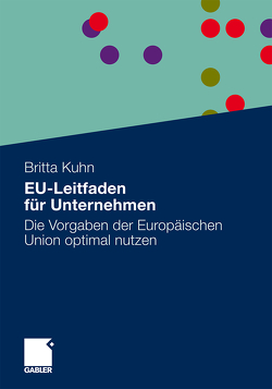 EU-Leitfaden für Unternehmen von Kuhn,  Britta