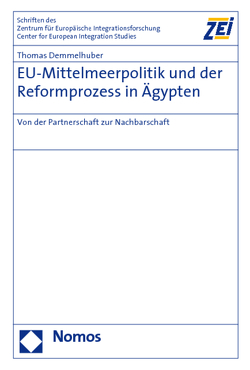 EU-Mittelmeerpolitik und der Reformprozess in Ägypten von Demmelhuber,  Thomas