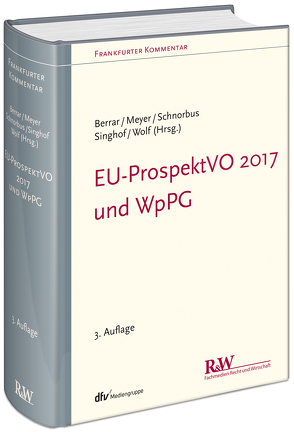 EU-ProspektVO 2017 und WpPG von Berrar,  Carsten, Meyer,  Andreas, Schnorbus,  York, Singhof,  Bernd, Wolf,  Christoph