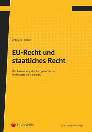 EU-Recht und staatliches Recht von Öhlinger,  Theo, Potacs,  Michael