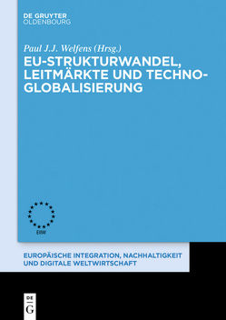 EU-Strukturwandel, Leitmärkte und Techno-Globalisierung von Welfens,  Paul J.J.