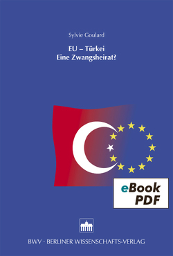EU – Türkei von Goulard,  Sylvie