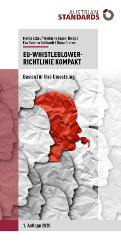 EU-Whistleblower-Richtlinie kompakt von Eckel,  Martin, Gotthardt,  Eva-Sabrina, Gretzer,  Diana, Kapek,  Wolfgang