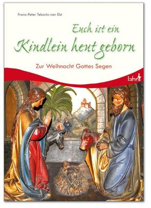 Euch ist ein Kindlein heut geborn von Tebartz-van Elst,  Franz P