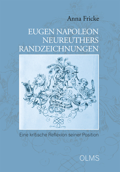 Eugen Napoleon Neureuthers Randzeichnungen von Fricke,  Anna