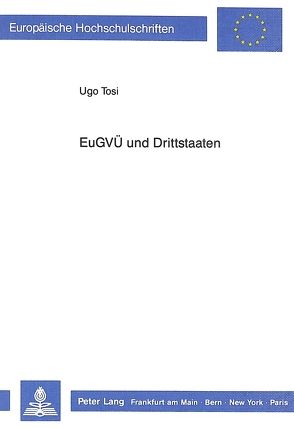 EuGVÜ und Drittstaaten von Tosi,  Ugo