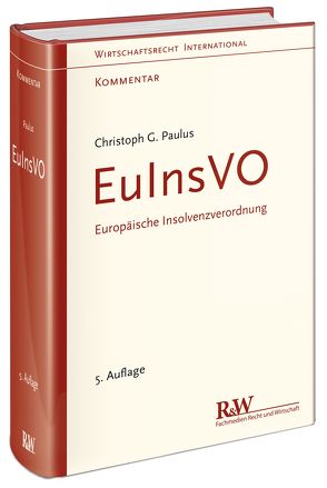 EuInsVO – Europäische Insolvenzverordnung von Paulus,  Christoph Georg