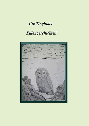 Eulengeschichten von Tinghaus,  Ute