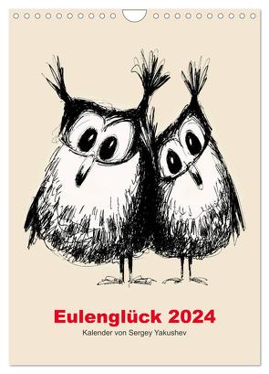 Eulenglück 2024 (Wandkalender 2024 DIN A4 hoch), CALVENDO Monatskalender von Yakushev,  Sergey