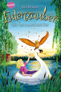 Eulenzauber (15). Der verwunschene See von Brandt,  Ina, Mohr,  Irene