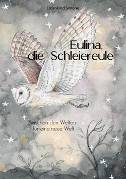 Eulina, die Schleiereule von Simone,  Erdenkind