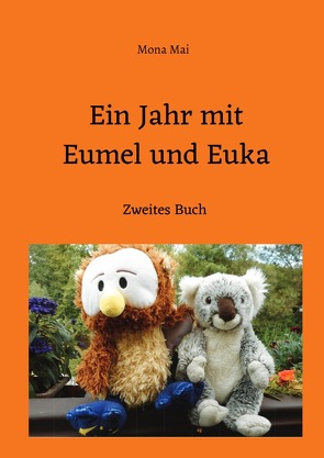 Eumel und Euka / Ein Jahr mit Eumel und Euka von Mai,  Mona
