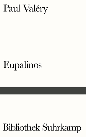 Eupalinos oder Der Architekt von Rilke,  Rainer Maria, Valéry,  Paul, Wais,  Karin