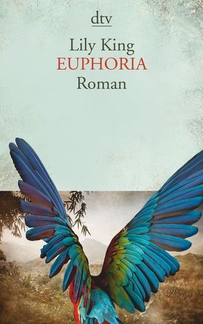 Euphoria von King,  Lily, Roth,  Sabine