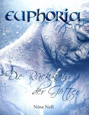 Euphoria – Die Rückkehr der Götter (Sammelband) von Nell,  Nina