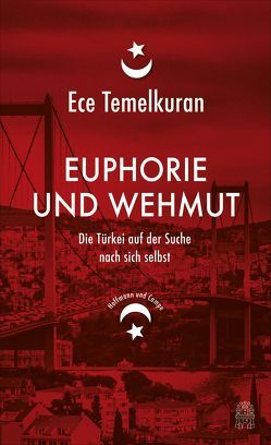 Euphorie und Wehmut von Adatepe,  Sabine, Demirel,  Monika, Temelkuran,  Ece
