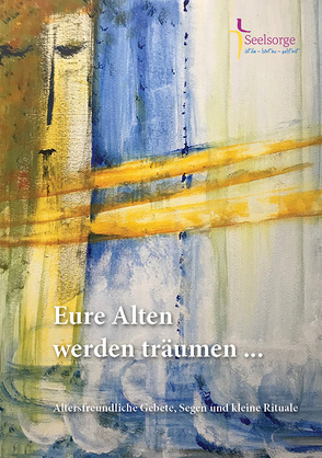 Eure Alten werden träumen … von Hofmeister,  Hannah, Leuthold,  Margit, Pilz,  Elisabeth, Schoene,  Katharina