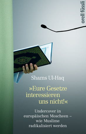 Eure Gesetze interessieren uns nicht! von Ul-Haq,  Shams