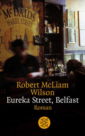 Eureka Street, Belfast von McLiam Wilson,  Robert, Schuenke,  Christa