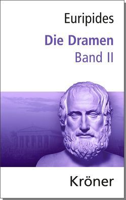 Euripides, Die Dramen / Die Dramen von Donner,  J.J., Euripides, Zimmermann,  Bernhard