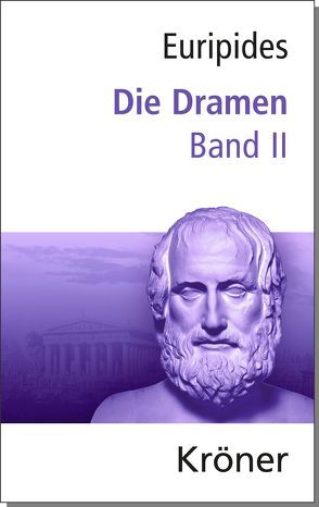 Euripides, Die Dramen / Die Dramen von Donner,  J.J., Euripides, Zimmermann,  Bernhard