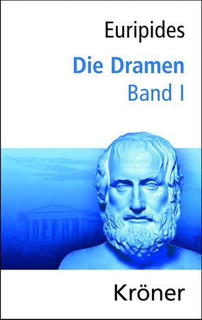 Euripides, Die Dramen / Die Dramen von Donner,  J.J., Euripides, Zimmermann,  Bernhard