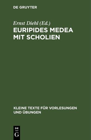 Euripides Medea mit Scholien von Diehl,  Ernst