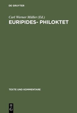 Euripides– Philoktet von Müller,  Carl Werner