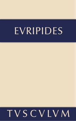 Euripides: Sämtliche Tragödien und Fragmente / Die Kinder des Herakles. Hekabe. Andromache von Buschor,  Ernst, Euripides