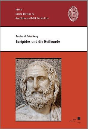 Euripides und die Heilkunde von Moog,  Ferdinand Peter