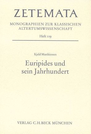 Euripides und sein Jahrhundert von Matthiessen,  Kjeld