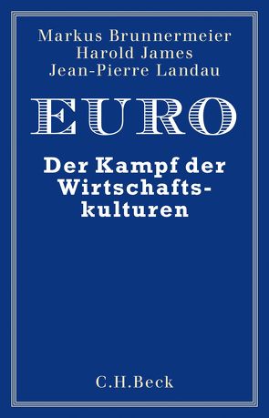 Euro von Brunnermeier,  Markus K., James,  Harold, Landau,  Jean-Pierre, Schmidt,  Thorsten