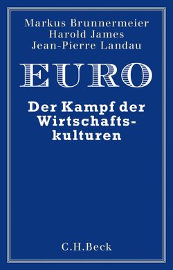 Euro von Brunnermeier,  Markus K., James,  Harold, Landau,  Jean-Pierre, Schmidt,  Thorsten