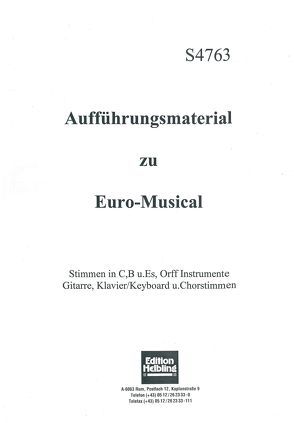 Euro-Musical. Aufführungsmaterial von Mairinger,  Hans D, Moser,  Franz, Neumüller,  Maria