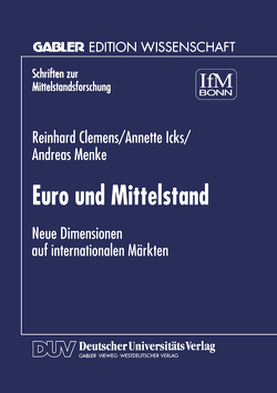 Euro und Mittelstand von Clemens,  Reinhard, Icks,  Annette, Menke,  Andreas