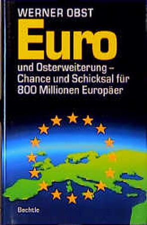 Euro und Osterweiterung von Obst,  Werner