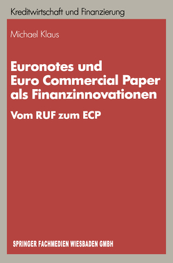 Euronotes und Euro Commercial Paper als Finanzinnovationen von Klaus,  Michael