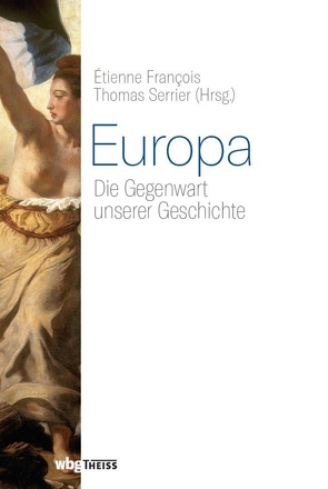 Europa von Francois,  Etienne, Serrier,  Thomas