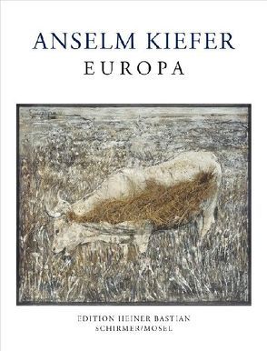 Europa von Bastian,  Heiner, Kiefer,  Anselm