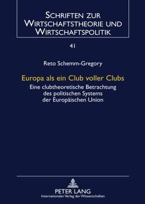 Europa als ein Club voller Clubs von Schemm-Gregory,  Reto
