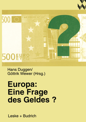 Europa: Eine Frage des Geldes? von Duggen,  Hans, Wewer,  Göttrik