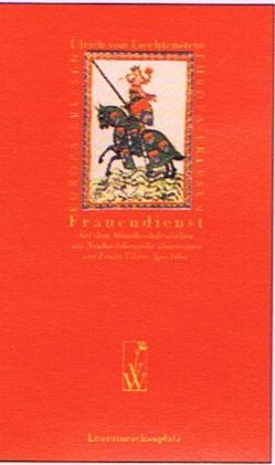 Frauendienst von Liechtenstein,  Ulrich von, Maier,  Barbara, Spechtler,  Franz V