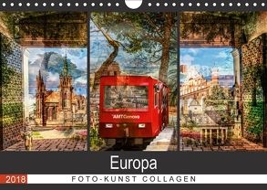 Europa Foto-Kunst Collagen (Wandkalender 2018 DIN A4 quer) von Steiner / Matthias Konrad,  Carmen