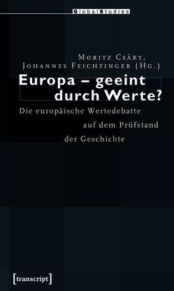 Europa – geeint durch Werte? von Csáky,  Moritz, Feichtinger,  Johannes