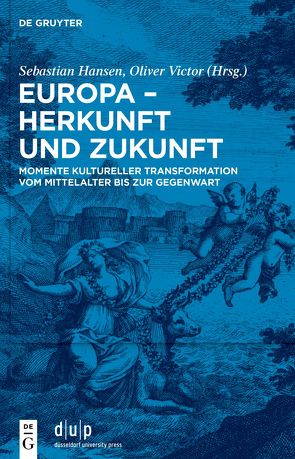 Europa – Herkunft und Zukunft von Hansen,  Sebastian, Victor,  Oliver