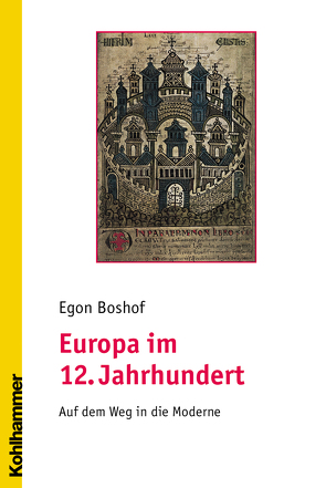 Europa im 12. Jahrhundert von Boshof,  Egon