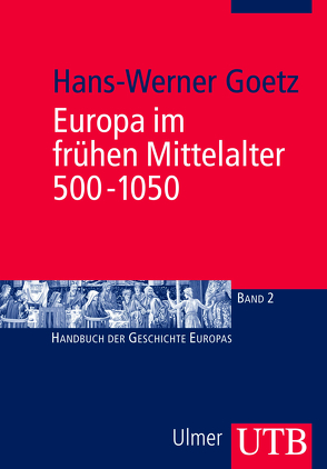 Europa im frühen Mittelalter 500-1050 von Goetz,  Hans-Werner
