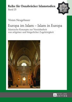 Europa im Islam – Islam in Europa von Neugebauer,  Vivien