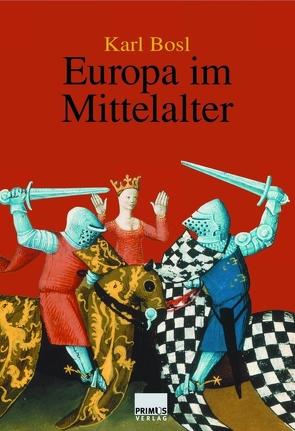 Europa im Mittelalter von Bosl,  Karl, Scheibelreiter,  Georg